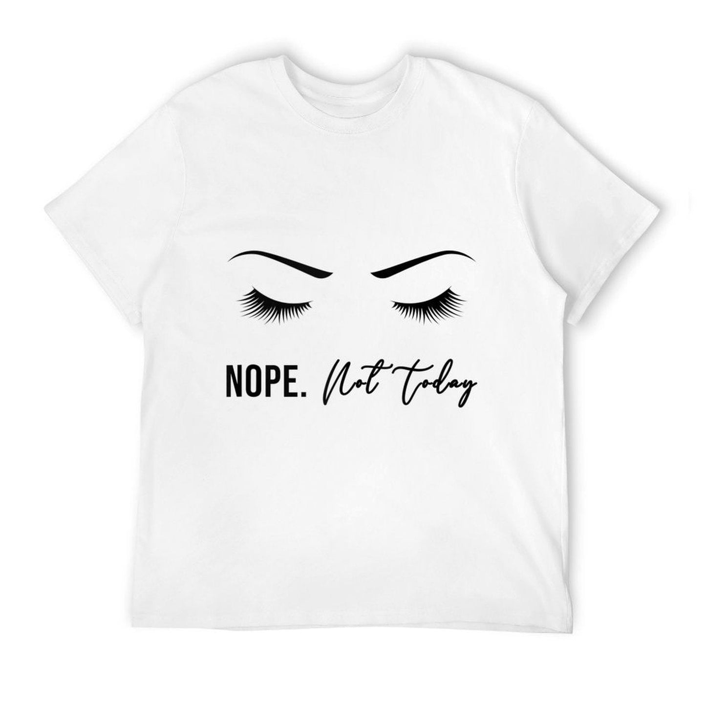 Nope Not Today for Women Cute Woman Girl Funny Rolled Sleeves T-Shirt